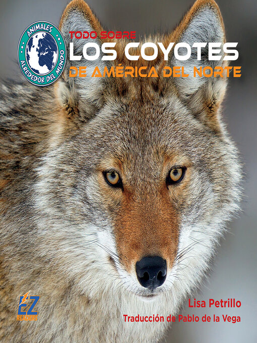 Title details for Todo sobre los coyotes de América del Norte by Lisa Petrillo - Available